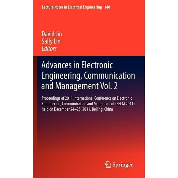 Lecture Notes in Electrical Engineering Advances in Electronic Engineering, Communication and Management Vol.2: Proceedings of the Eecm 2011 International Confe, Book 140, (Hardcover)