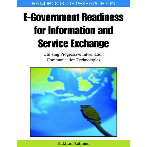 Advances in Electronic Government Resear Handbook of Research on E-Government Readiness for Information and Service Exchange: Utilizing Progressive Information C, (Hardcover)