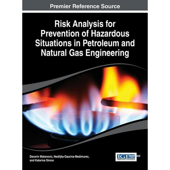 Advances in Environmental Engineering an Risk Analysis for Prevention of Hazardous Situations in Petroleum and Natural Gas Engineering, (Hardcover)
