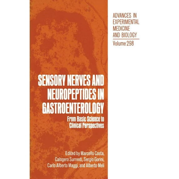 Advances in Experimental Medicine and Bi Sensory Nerves and Neuropeptides in Gastroenterology: From Basic Science to Clinical Perspectives, Book 298, (Paperback)