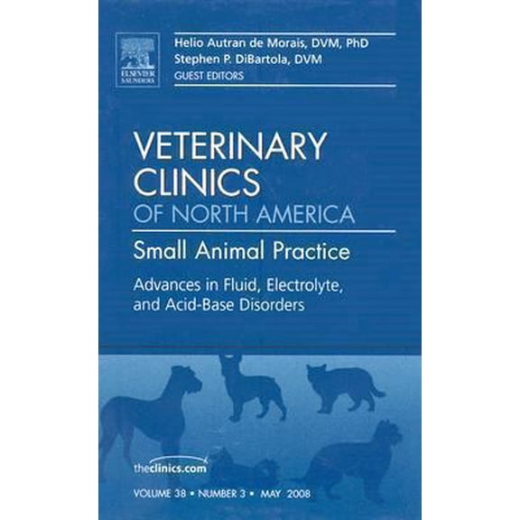 Pre-Owned Advances in Fluid, Electrolyte, and Acid-Base Disorders (Veterinary Clinics of North America: Small Animal Practice, Vol. 38, No. 3) (Hardcover) 1416058761 9781416058762
