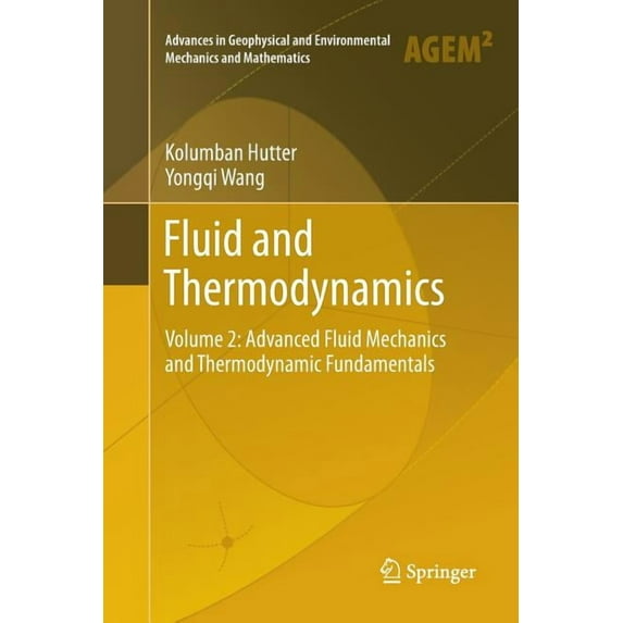 Advances in Geophysical and Environmenta Fluid and Thermodynamics: Volume 2: Advanced Fluid Mechanics and Thermodynamic Fundamentals, (Paperback)