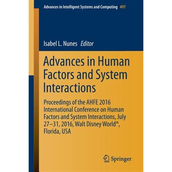 Pre-Owned Advances in Human Factors and System Interactions: Proceedings of the AHFE 2016 International Conference on Human Factors and System Interactions, Jul