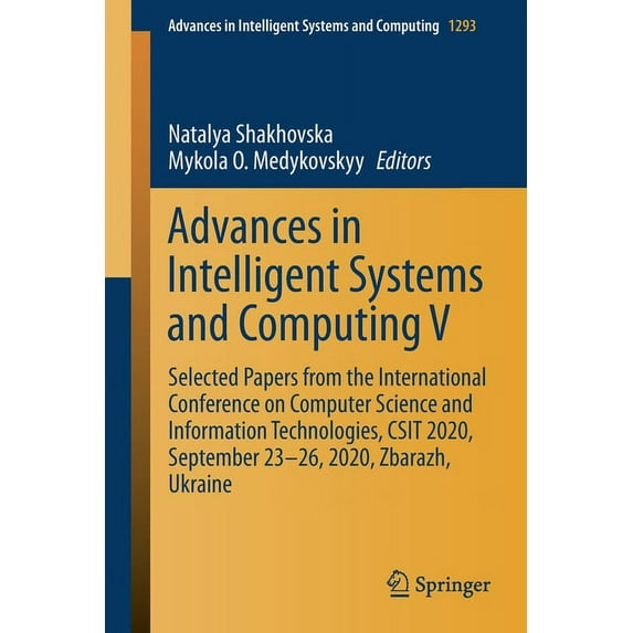 Advances in Intelligent Systems and Comp Advances in Intelligent Systems and Computing V: Selected Papers from the International Conference on Computer Science a, Book 1293, (Paperback)