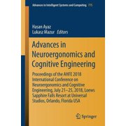 Advances in Intelligent Systems and Comp Advances in Neuroergonomics and Cognitive Engineering Proceedings of the Ahfe 2018 International Conference on Neuroerg, Book 775, Paperback
