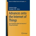 thumbnail image 1 of Advances in Intelligent Systems and Comp Advances Onto the Internet of Things: How Ontologies Make the Internet of Things Meaningful, Book 260, (Paperback), 1 of 1