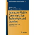 thumbnail image 1 of Advances in Intelligent Systems and Comp Interactive Mobile Communication Technologies and Learning: Proceedings of the 11th IMCL Conference, Book 725, (Paperback), 1 of 1