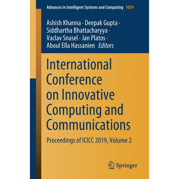 Advances in Intelligent Systems and Computing: International Conference on Innovative Computing and Communications: Proceedings of ICICC 2019, Volume 2 (Paperback)