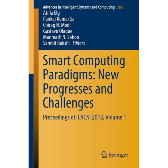 Advances in Intelligent Systems and Comp Smart Computing Paradigms: New Progresses and Challenges: Proceedings of Icacni 2018, Volume 1, Book 766, (Paperback)