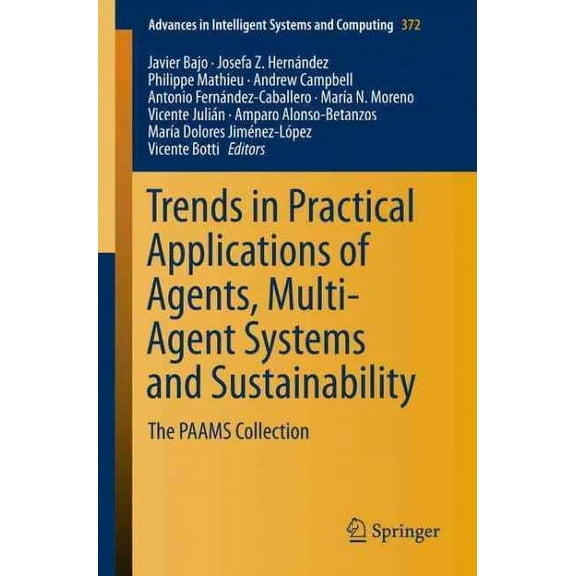 Advances in Intelligent Systems and Computing: Trends in Practical Applications of Agents, Multi-Agent Systems and Sustainability: The Paams Collection (Paperback)