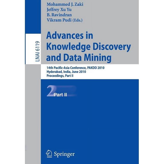 Advances in Knowledge Discovery and Data Mining: 14th Pacific-Asia Conference, PAKDD 2010, Hyderabad, India, June 21-24,, (Paperback)