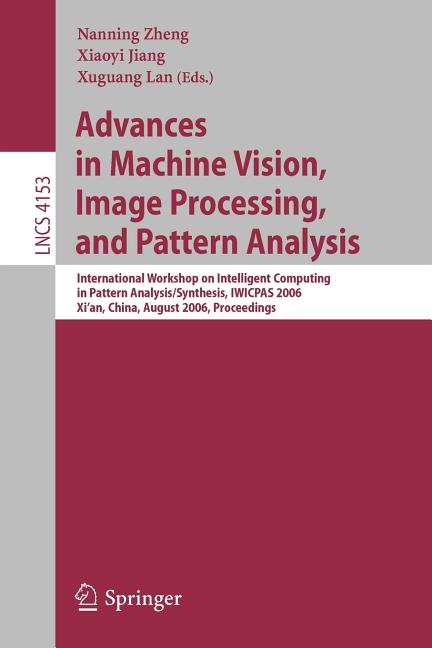 Advances in Machine Vision, Image Processing, and Pattern Analysis ...