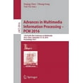 thumbnail image 1 of Advances in Multimedia Information Processing - Pcm 2016: 17th Pacific-Rim Conference on Multimedia, XIÂ´ An, China, Sept, (Paperback), 1 of 1