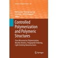 thumbnail image 1 of Advances in Polymer Science Controlled Polymerization and Polymeric Structures: Flow Microreactor Polymerization, Micelles Kinetics, Polypeptide Ord, Book 259, (Paperback), 1 of 1