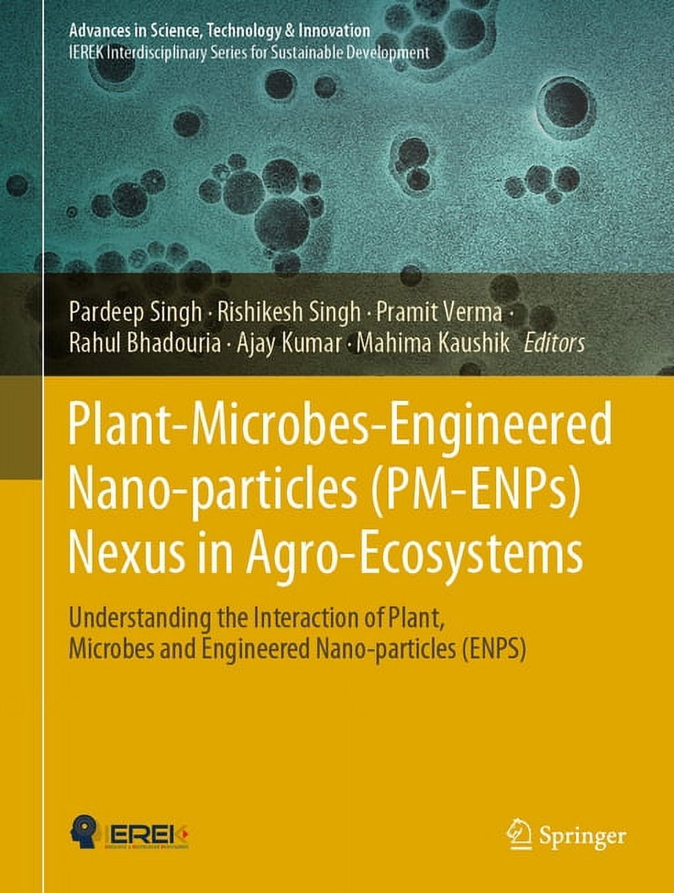 Engineered Ecosystem Advances in Science, Technology & Innovation: Plant-Microbes-Engineered ...