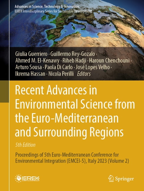 Advances in Science, Technology & Innova Recent Advances in Environmental Science from the Euro-Mediterranean and Surrounding Regions (5th Edition): Proceedings , (Hardcover)
