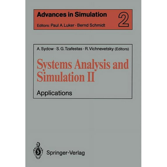 Advances in Simulation Systems Analysis and Simulation II: Applications Proceedings of the International Symposium Held in Berlin, September 12, Book 2, (Paperback)