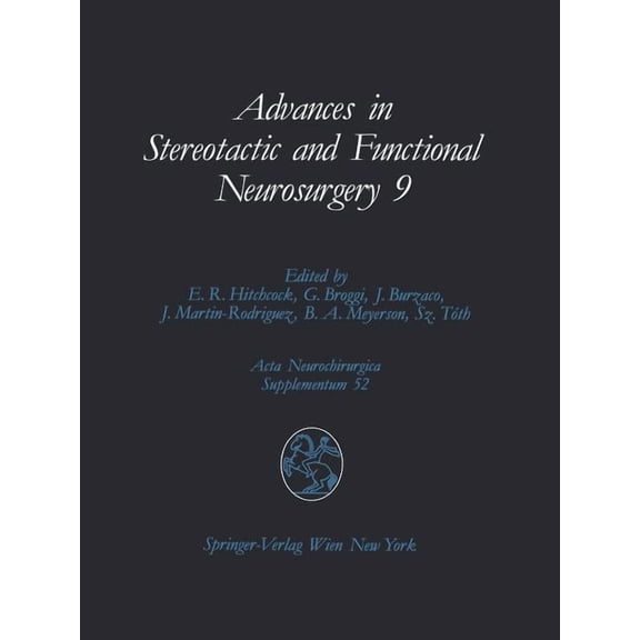 Advances in Stereotactic and Functional Neurosurgery 9: Proceedings of the 9th Meeting of the European Society for Stere, (Paperback)