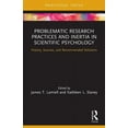 thumbnail image 1 of Advances in Theoretical and Philosophica Problematic Research Practices and Inertia in Scientific Psychology: History, Sources, and Recommended Solutions, (Paperback), 1 of 1