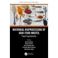 thumbnail image 1 of Advances and Applications in Biotechnolo Microbial Bioprocessing of Agri-food Wastes: Food Ingredients, (Hardcover), 1 of 1