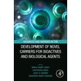 thumbnail image 1 of Advances and Avenues in the Development of Novel Carriers for Bioactives and Biological Agents, (Paperback), 1 of 1