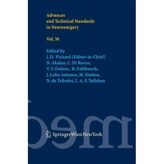 Advances and Technical Standards in Neur Advances and Technical Standards in Neurosurgery Vol. 30, Book 30, (Hardcover)