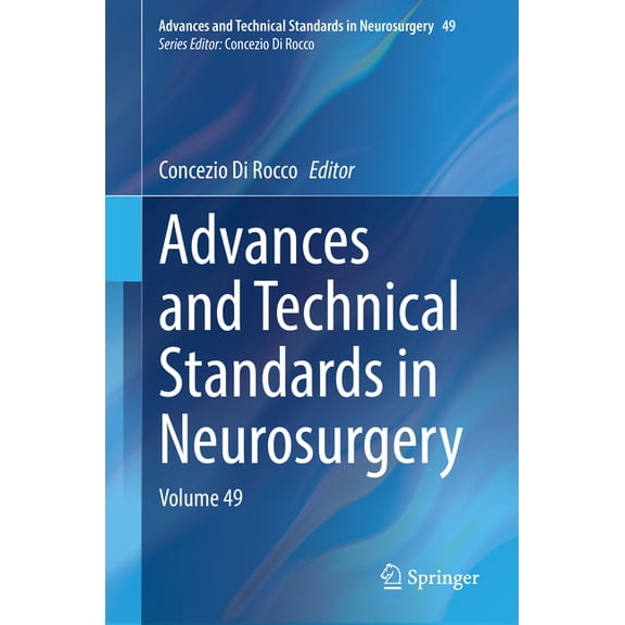 Advances and Technical Standards in Neur Advances and Technical Standards in Neurosurgery: Volume 49, Book 49, (Hardcover)