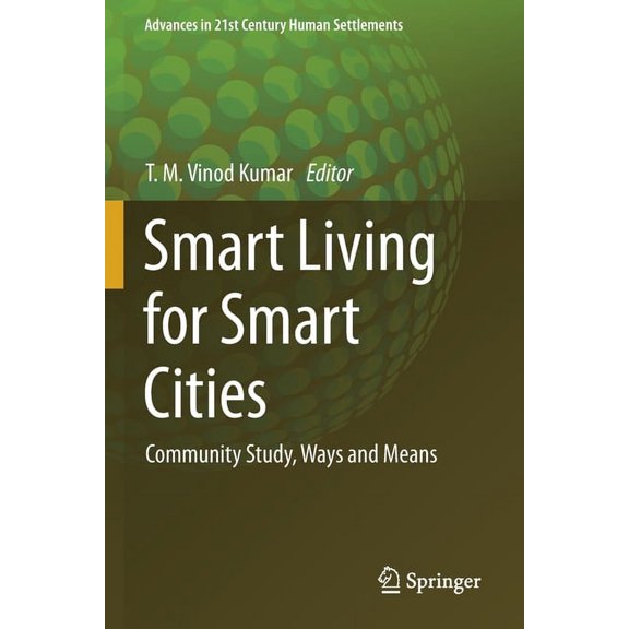 Advances in 21st Century Human Settlemen Smart Living for Smart Cities: Community Study, Ways and Means, (Paperback)