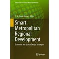 thumbnail image 1 of Advances in 21st Century Human Settlemen Smart Metropolitan Regional Development: Economic and Spatial Design Strategies, (Hardcover), 1 of 1