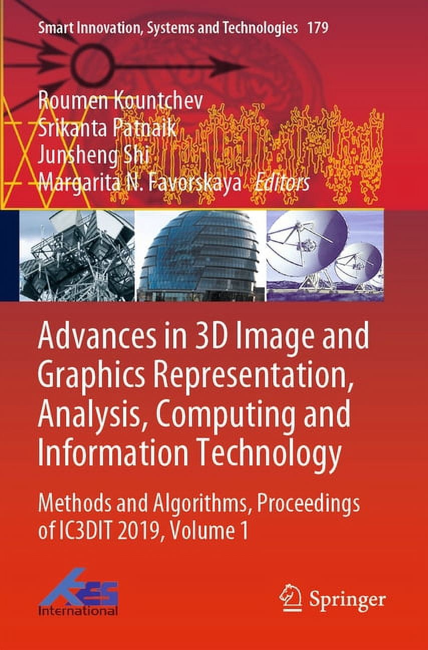 Technology Methods Advances in 3D Image and Graphics Representation, Analysis, Computing ...