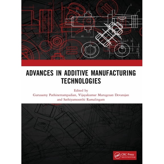 Advances in Additive Manufacturing Technologies, (Paperback)