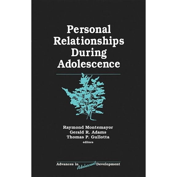 Advances in Adolescent Development Personal Relationships During Adolescence, Book 6, (Paperback)
