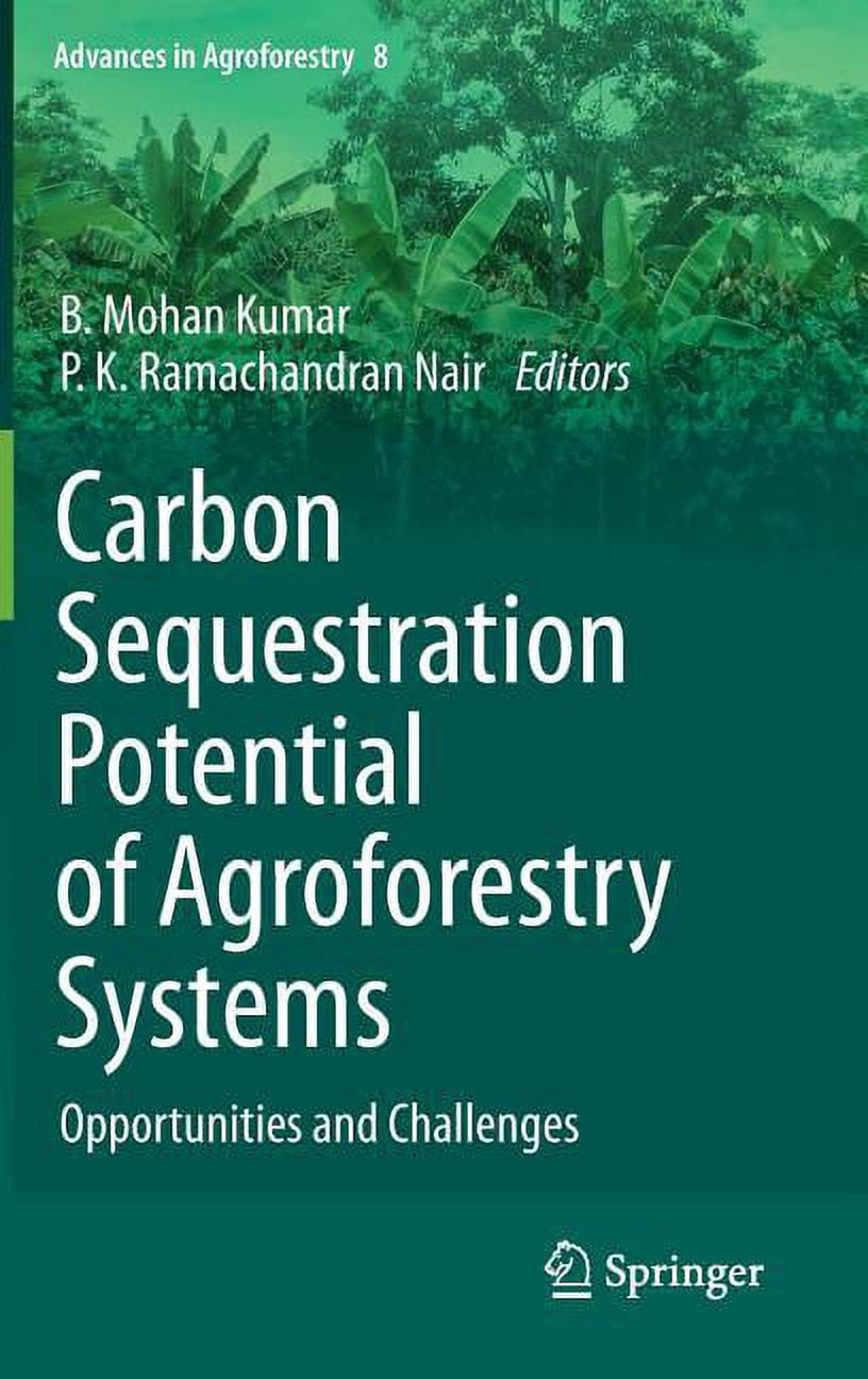 Advances in Agroforestry Carbon Sequestration Potential of Agroforestry ...