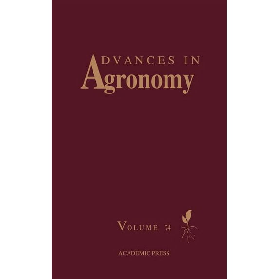 Advances in Agronomy Advances in Agronomy: Volume 74, Book 74, (Hardcover)
