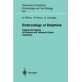 thumbnail image 1 of Advances in Anatomy, Embryology and Cell Embryology of Dolphins: Staging and Ageing of Embryos and Fetuses of Some Cetaceans, Book 157, (Paperback), 1 of 1