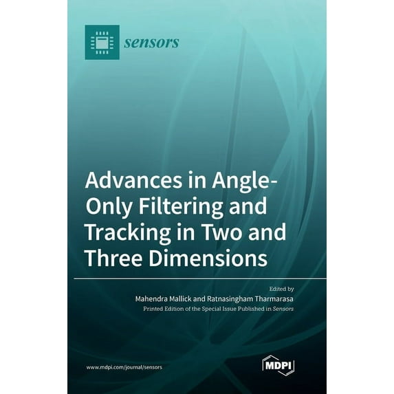 Advances in Angle-Only Filtering and Tracking in Two and Three Dimensions, (Hardcover)