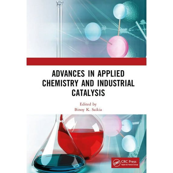 Advances in Applied Chemistry and Industrial Catalysis: Proceedings of the 3rd International Conference on Applied Chemi, (Hardcover)