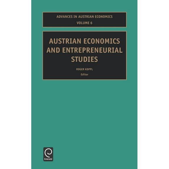 Advances in Austrian Economics Austrian Economics and Entrepreneurial Studies, Book 6, (Hardcover)
