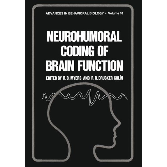 Advances in Behavioral Biology Neurohumoral Coding of Brain Function, Book 10, (Paperback)