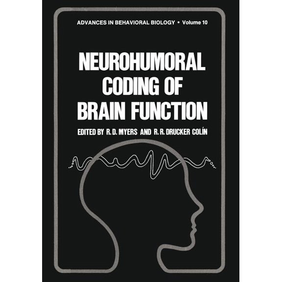 Advances in Behavioral Biology Neurohumoral Coding of Brain Function, Book 10, (Paperback)