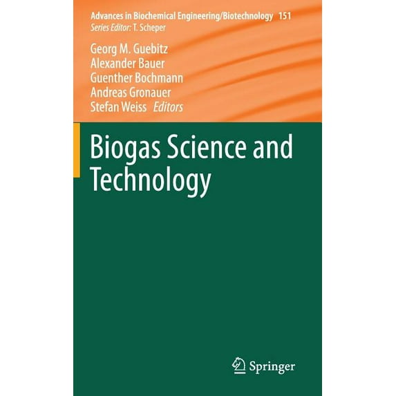 Advances in Biochemical Engineering & Bi Biogas Science and Technology, Book 151, (Hardcover)