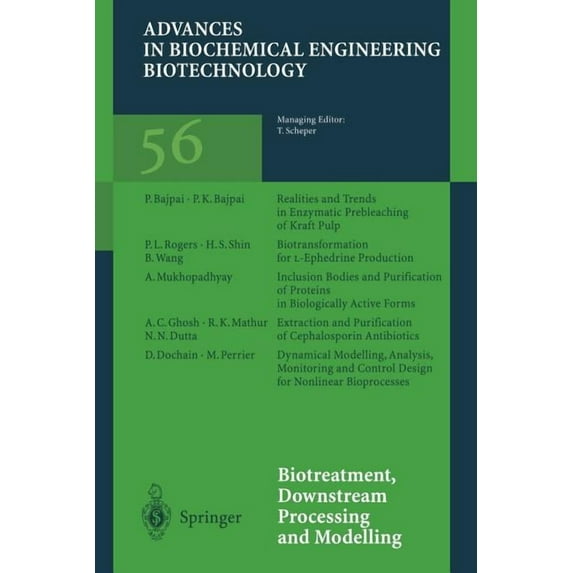Advances in Biochemical Engineering & Bi Biotreatment, Downstream Processing and Modelling, Book 56, (Paperback)