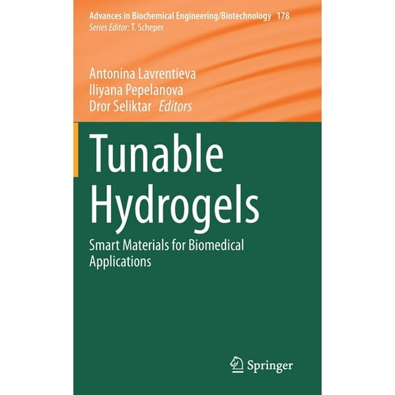 Advances in Biochemical Engineering & Tunable Hydrogels: Smart Materials for Biomedical Applications, Book 178, (Hardcover)