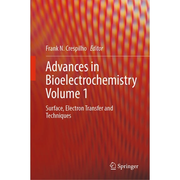 Advances in Bioelectrochemistry Volume 1: Surface, Electron Transfer and Techniques, (Hardcover)