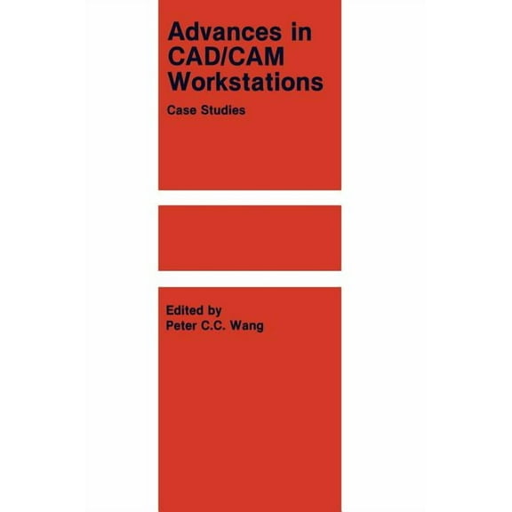 Advances in Cad/CAM Workstations: Case Studies, (Hardcover)