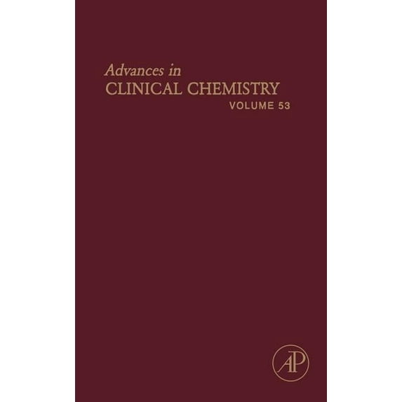 Advances in Clinical Chemistry Advances in Clinical Chemistry: Volume 53, Book 53, (Hardcover)