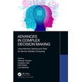 thumbnail image 1 of Advances in Complex Decision Making: Using Machine Learning and Tools for Service-Oriented Computing, (Paperback), 1 of 1