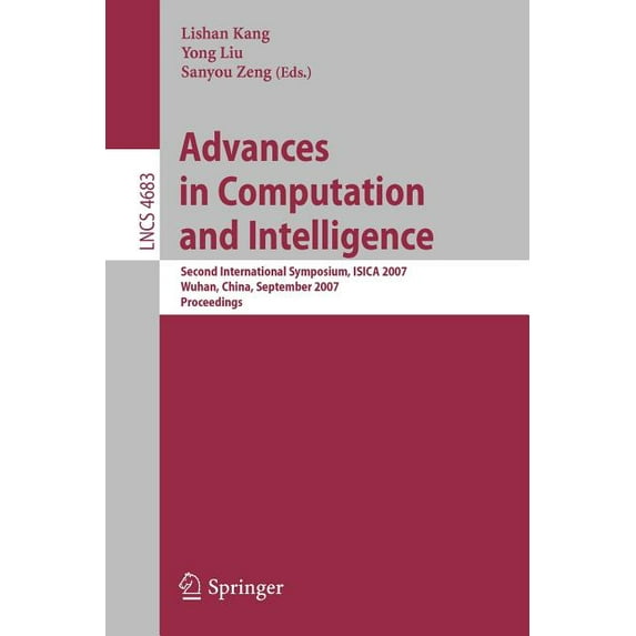 Advances in Computation and Intelligence: Second International Symposium, ISICA 2007 Wuhan, China, September 21-23, 2007, (Paperback)