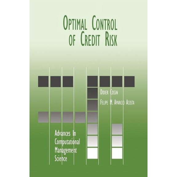 Advances in Computational Management Sci Optimal Control of Credit Risk, Book 3, (Paperback)