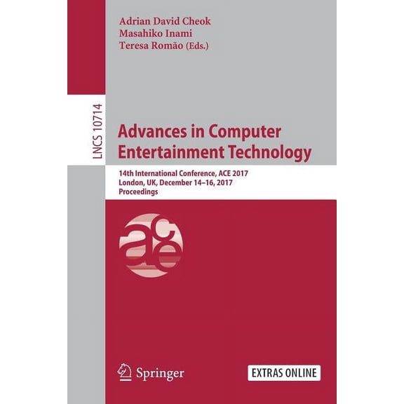Advances in Computer Entertainment Technology: 14th International Conference, Ace 2017, London, Uk, December 14-16, 2017, (Paperback)